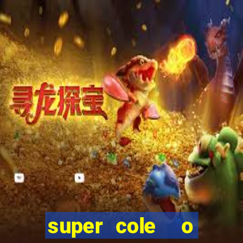 super cole  o 7784 jogos para pc download