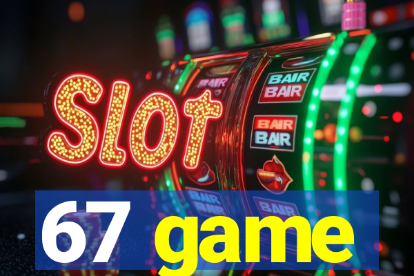 67 game