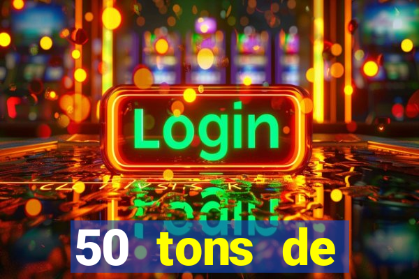 50 tons de liberdade drive