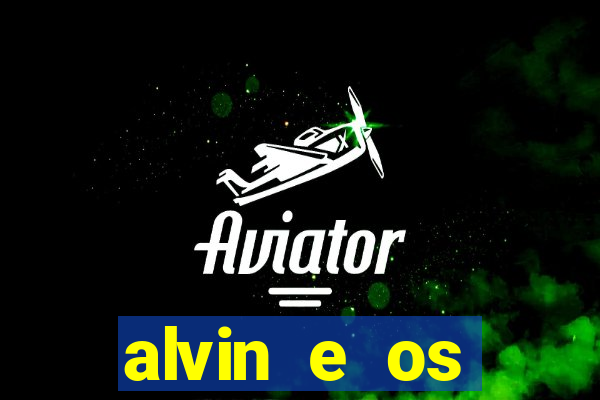 alvin e os esquilos 3 rede canais