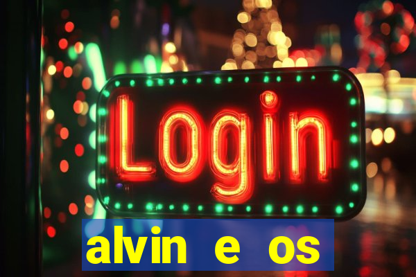 alvin e os esquilos 3 rede canais