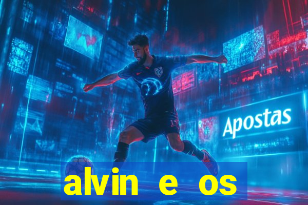 alvin e os esquilos 3 rede canais