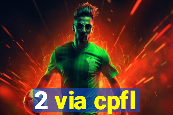 2 via cpfl
