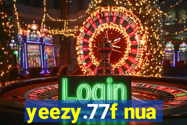 yeezy.77f nua