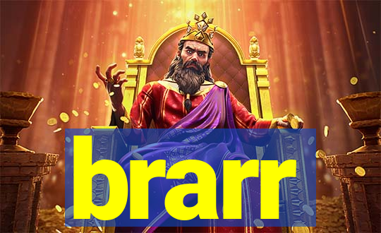 brarr