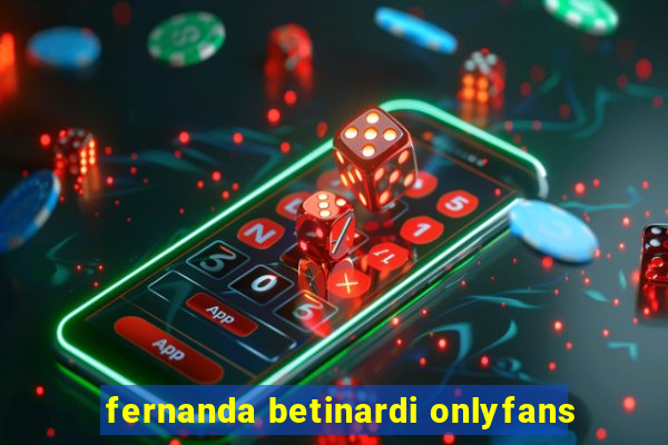 fernanda betinardi onlyfans