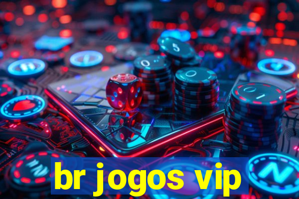 br jogos vip