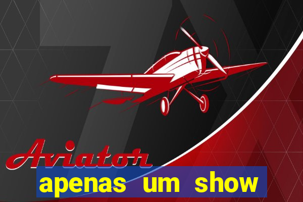 apenas um show pancadaria 2