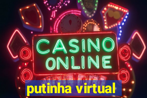 putinha virtual
