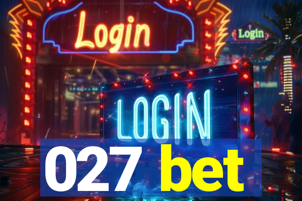 027 bet