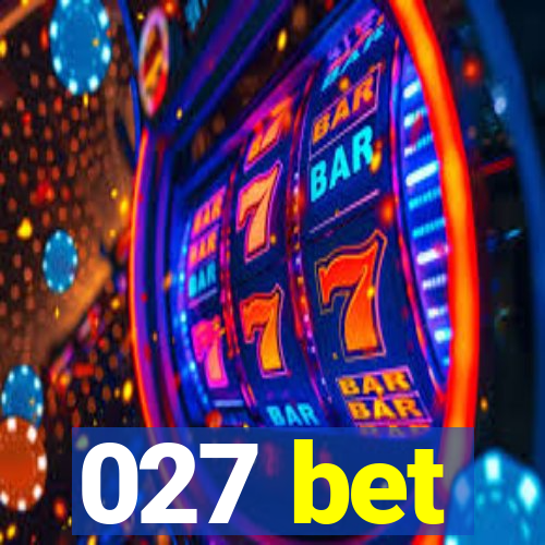 027 bet