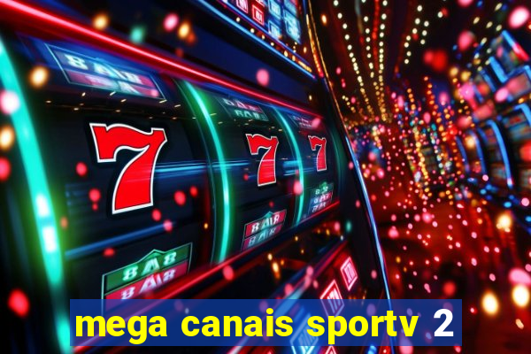 mega canais sportv 2