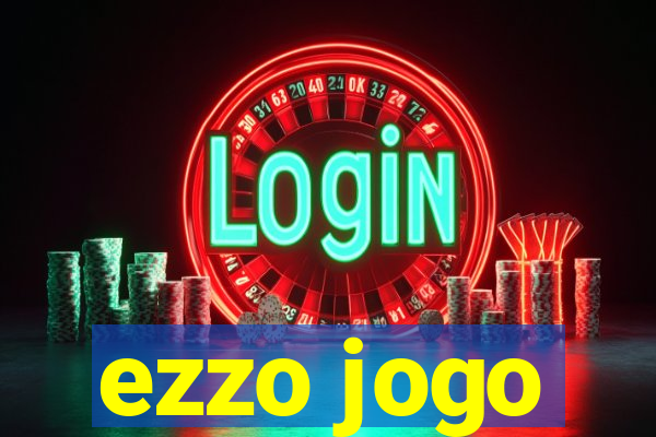 ezzo jogo