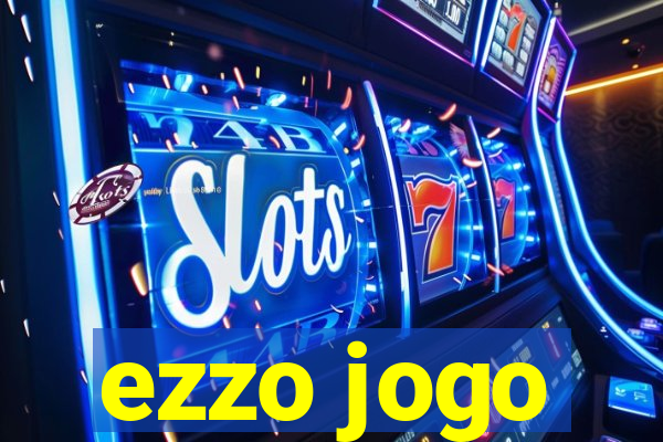 ezzo jogo