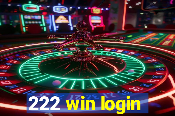 222 win login