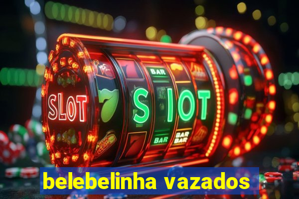belebelinha vazados