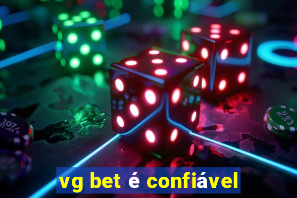 vg bet é confiável