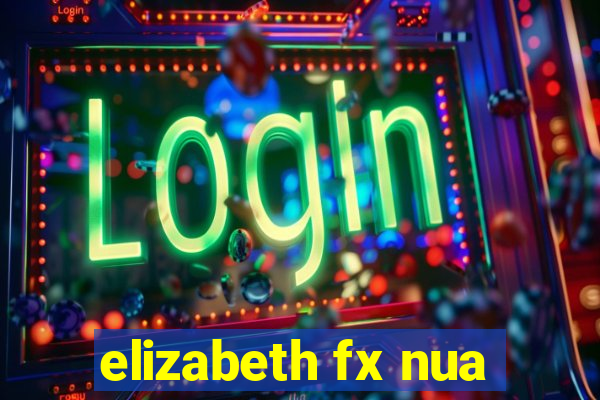 elizabeth fx nua