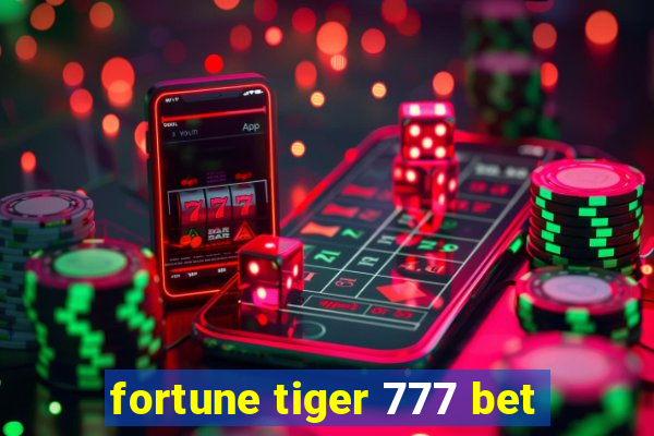 fortune tiger 777 bet