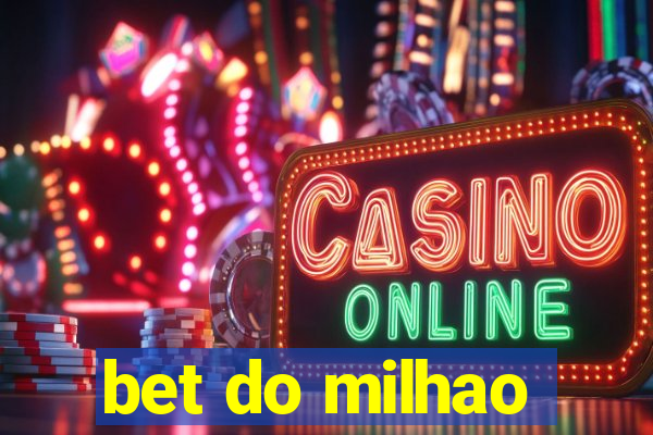bet do milhao