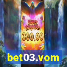 bet03.vom