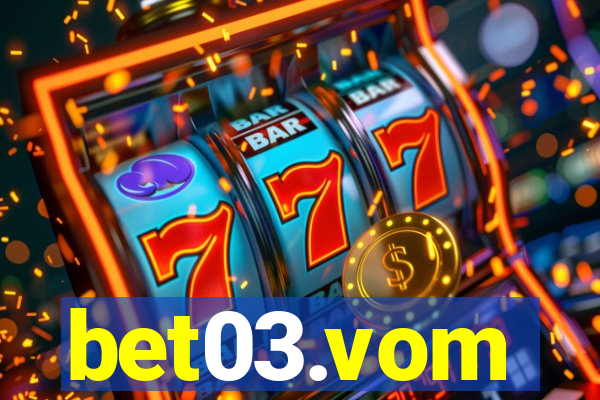 bet03.vom