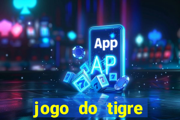 jogo do tigre plataforma nova