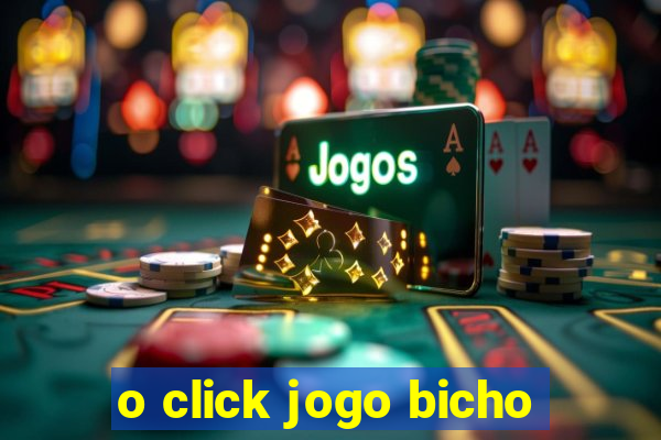 o click jogo bicho
