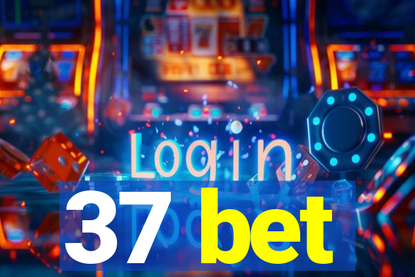 37 bet
