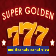 multicanais canal viva