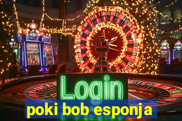poki bob esponja