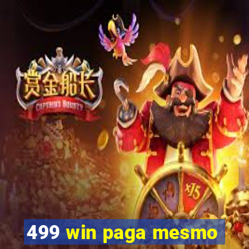 499 win paga mesmo