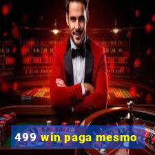 499 win paga mesmo