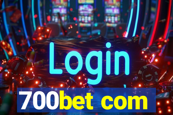 700bet com