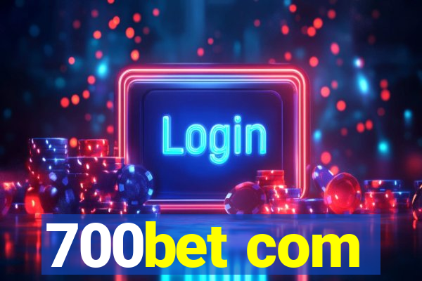 700bet com