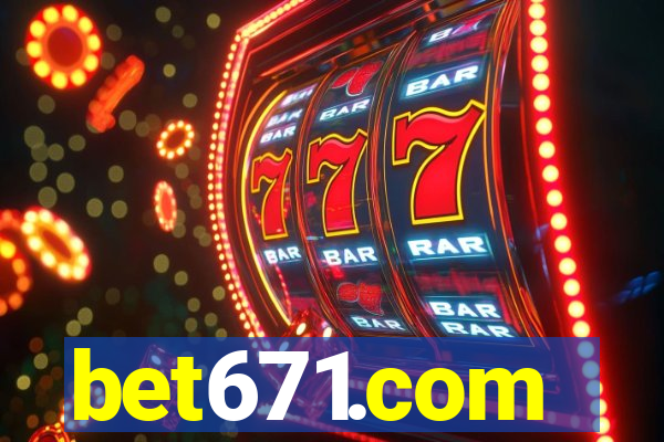bet671.com