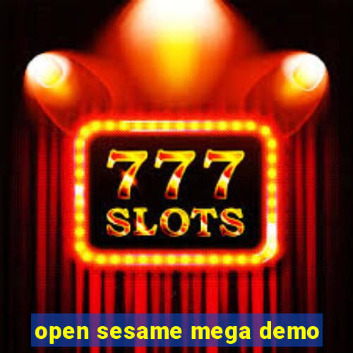 open sesame mega demo