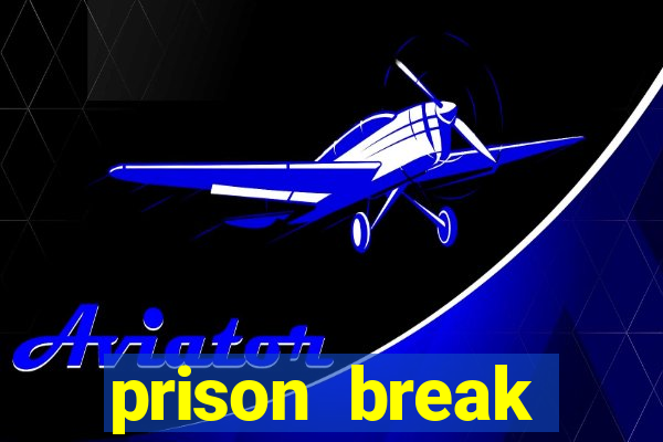 prison break assistir online