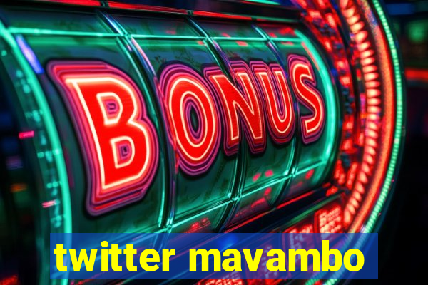 twitter mavambo