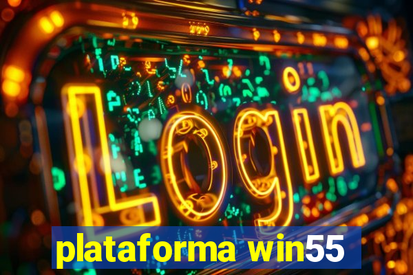 plataforma win55