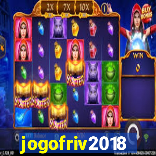 jogofriv2018