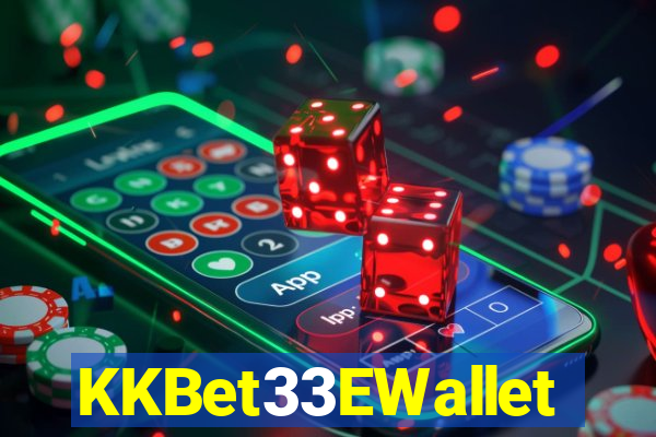 KKBet33EWallet