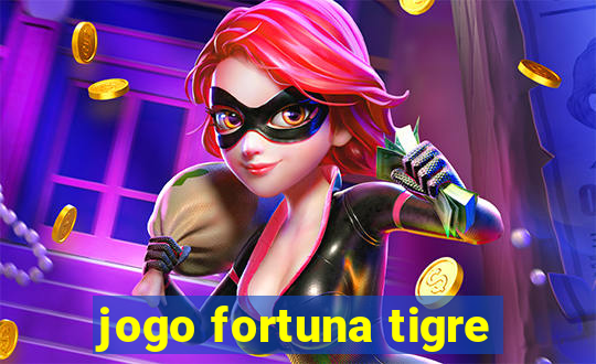 jogo fortuna tigre