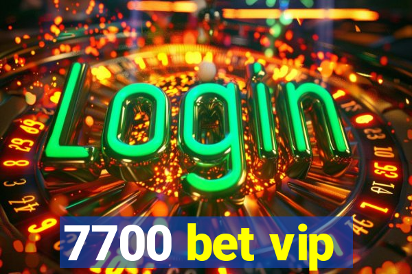7700 bet vip