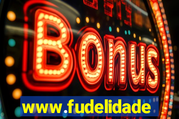 www.fudelidade