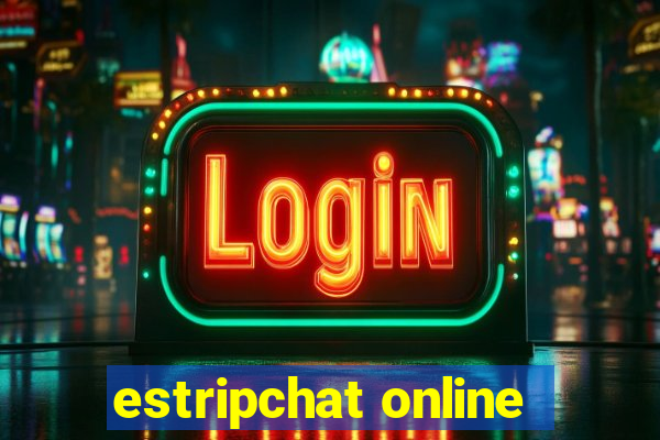 estripchat online