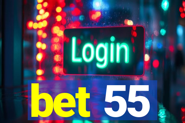 bet 55