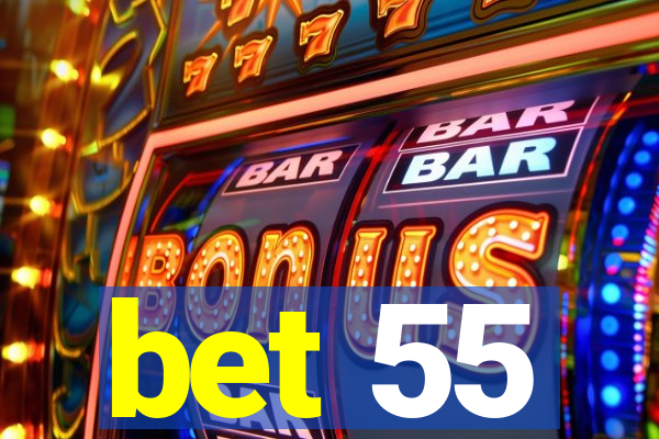 bet 55