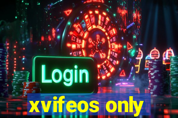 xvifeos only