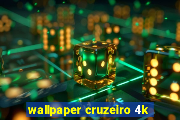 wallpaper cruzeiro 4k